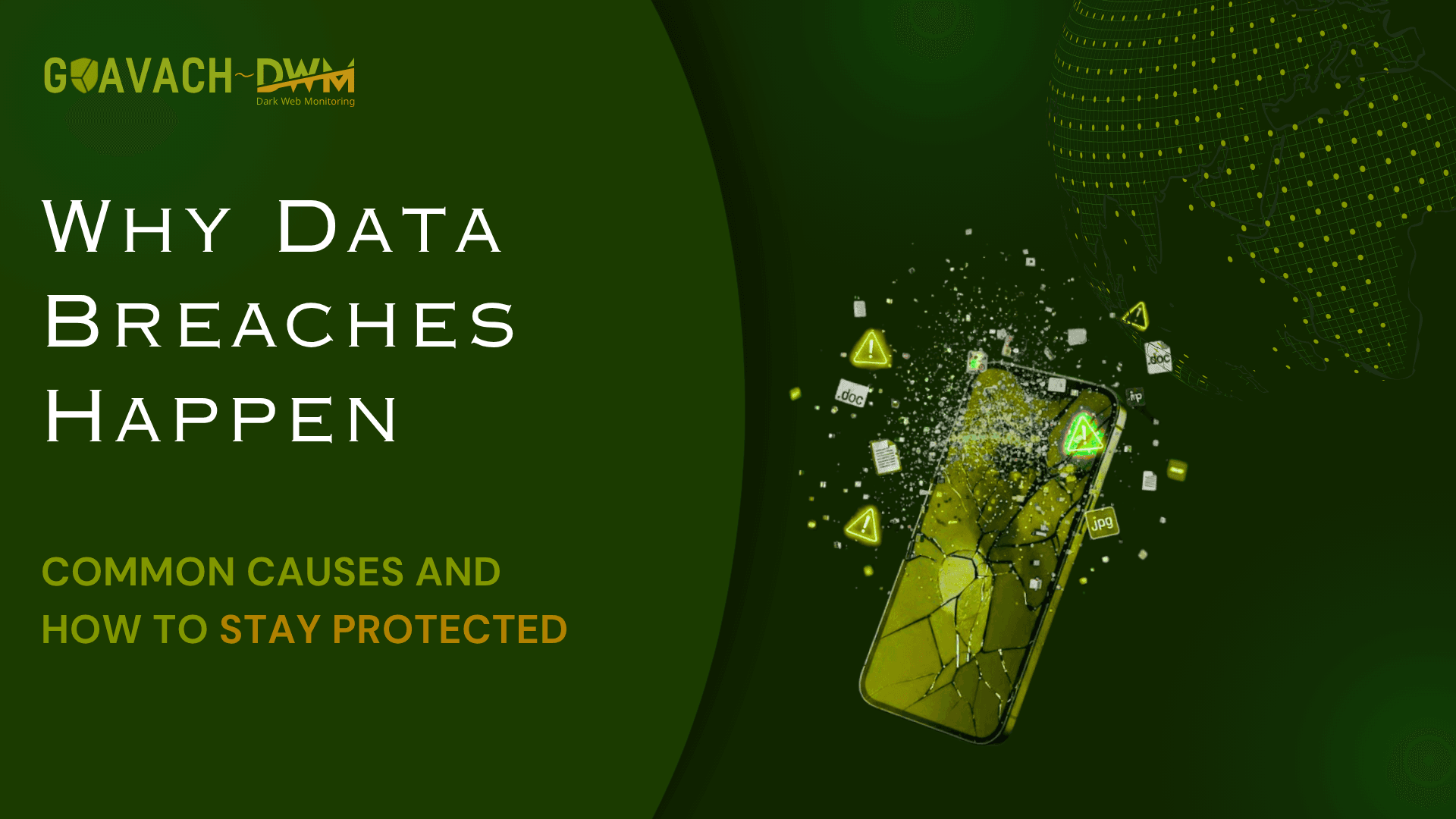 Why Data Breaches Happen: Common Causes and How to Stay Protected