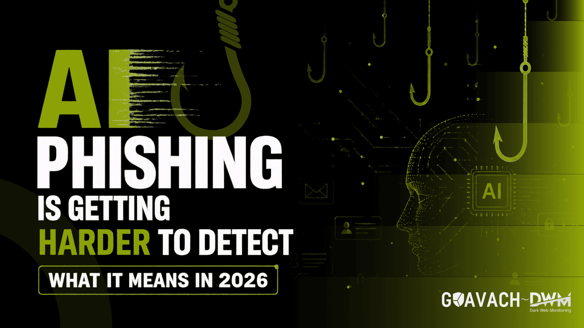 AI Phishing Is Getting Harder to Detect: What It Means in 2026