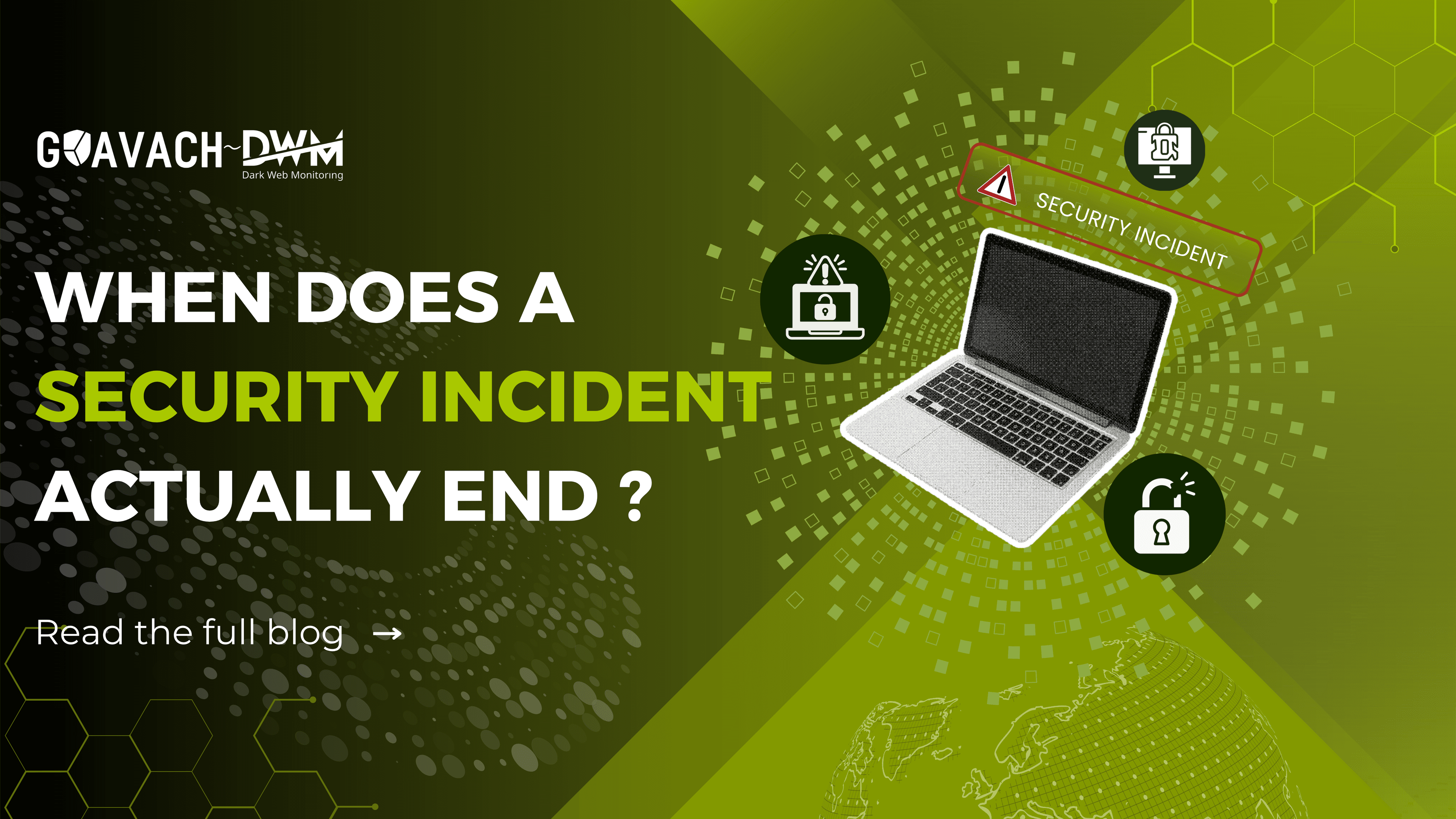 When Does a Security Incident Actually End?